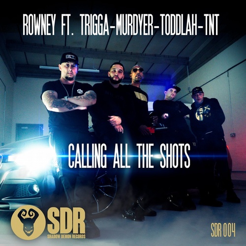 TNT, Trigga, Rowney, Toddlah, Murdyer - Callin All The Shots  [SDR004]